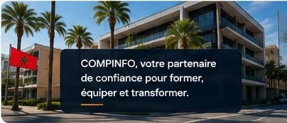 Façade du siège de COMPINFO, drapeau marocain au premier plan, avec la phrase « COMPINFO, votre partenaire de confiance pour former, équiper et transformer ».